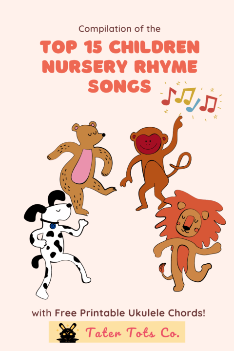 Compilation of the Top 15 Children Nursery Rhyme Songs with Free Printable Ukulele Chords 001