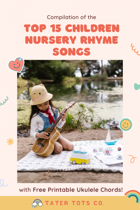 Compilation of the Top 15 Children Nursery Rhyme Songs with Free Printable Ukulele Chords