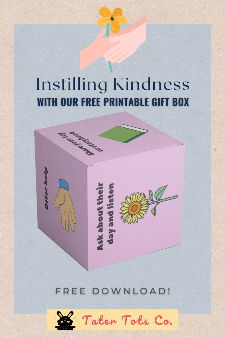 Instilling Kindness: With Our Free Printable Gift Box