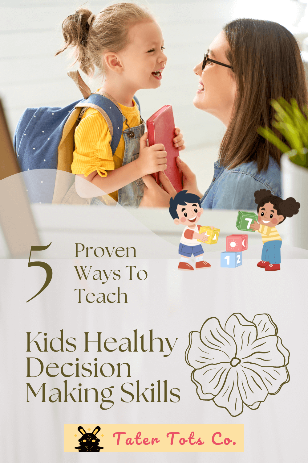 5 Proven Ways to Teach Your Kids Healthy Decision Making Skills 001